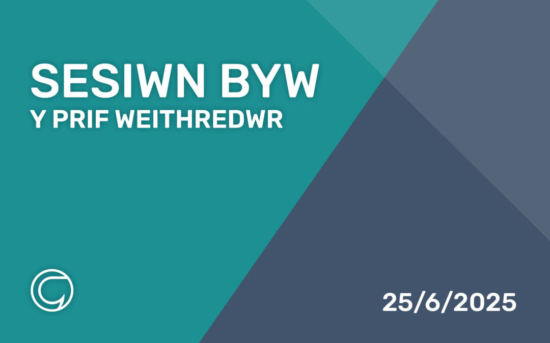 Sesiwn Byw Dafydd Y Prif Weithredwr – 25.06.2025